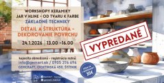 Workshop keramiky ZÁKLADNÍ TECHNIKY - Detail a struktura, 24.1.2026