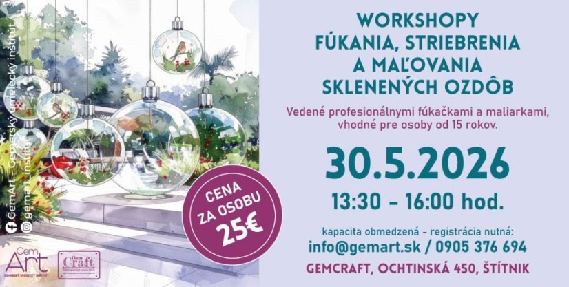 Workshop fúkania, striebrenia a maľovania skla 30.5.2026